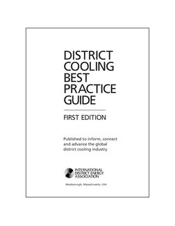 DISTRICT
COOLING
BEST
PRACTICE
GUIDE
FIRST EDITION
Published to inform, connect
and advance the global
district cooling indus