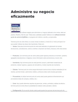 Administre su negocio 
eficazmente 
El software elegido para administrar un negocio dedicado a las ventas, debe ser 
práctico