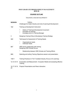 POST GRADUATE PROGRAMME IN MANAGEMENT
2015-16
COURSE OUTLINE
TRAINING AND DEVELOPMENT
SESSION
                      TOPICs
Ch