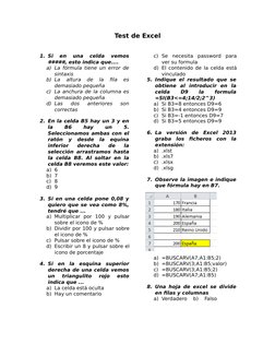 Test de Excel
1. Si  en  una  celda  vemos
#####, esto indica que....
a) La fórmula tiene un error de
sintaxis
b) La  altura
