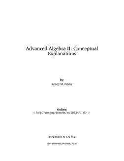 Advanced Algebra II: Conceptual
Explanations
By:
Kenny M. Felder
Online:
< http://cnx.org/content/col10624/1.15/ >
C O N N E
