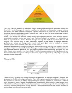 Top Level: Top-level managers are empowered to make major decisions affecting the present and future of the
firm. Only a to