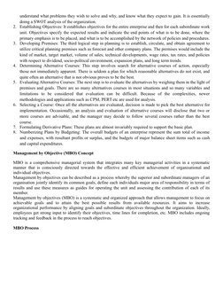 understand what problems they wish to solve and why, and know what they expect to gain. It is essentially
doing a SWOT analys