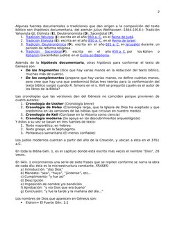 2
Algunas fuentes documentales o tradiciones que dan origen a la composición del texto
bíblico son (hipótesis documentaria, d