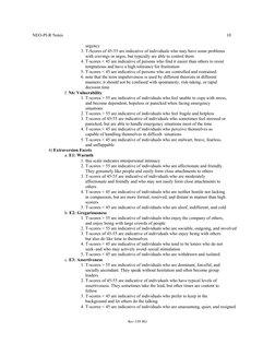 NEO-PI-R Notes
10
Rev 3/05 RG
    urgency
3. T-Scores of 45-55 are indicative of individuals who may have some problems