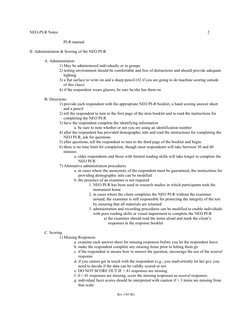 NEO-PI-R Notes
2
Rev 3/05 RG
    PI-R manual
II. Administration & Scoring of the NEO PI-R
A. Administration
1) May be adminis