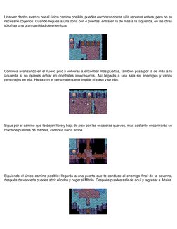 Una vez dentro avanza por el único camino posible, puedes encontrar cofres si la recorres entera, pero no es 
necesario cog