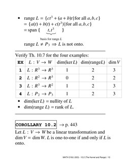 •
range L = {ct3 + (a + b)t|for all a,b,c}
= {a(t) + b(t) + c(t3)|for all a,b,c}
= span {
basis for range L
É
t,t3
}
range L