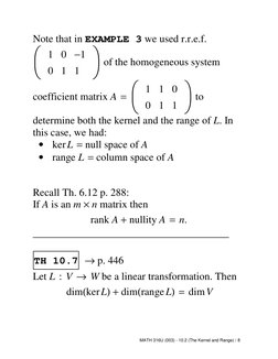 Note that in EXAMPLE 3 we used r.r.e.f.
1 0 −1
0 1 1
of the homogeneous system
coefficient matrix A =
1 1 0
0 1 1
to
determin