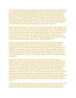 Christ our Lord overcame Satan on the cross, and ever since the latter's empire is shaken. Man is 
delivered from the power o