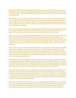 9. Sometimes the devil will leave the possessed person in peace and even allow him to receive 
the holy Eucharist, to make it