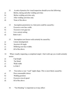 11        A code of practice for visual inspection should cover the following:
a)                  Before, during and after w