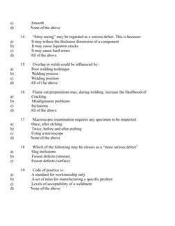 c)                  Smooth
d)                 None of the above
14        “Stray arcing” may be regarded as a serious defect.