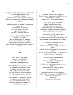 Yo tengo un amigo que me ama, me ama me ama, 
yo tengo un amigo que me ama
su nombre es Jesús.
que me ama, que me ama, que me