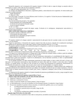 Desarrollo progresivo de la orientación del esquema corporal. Al final el niño es capaz de dirigir su atención sobre la
total