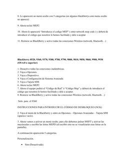 8. Le aparecerá un menú oculto con 5 categorías (en algunos blackberrys este menu oculto 
no aparece)
9. Ahora teclee MEP2
10