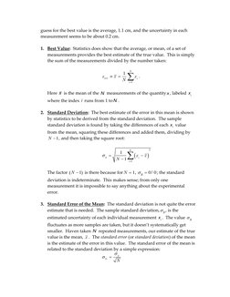 guess for the best value is the average, 1.1 cm, and the uncertainty in each 
measurement seems to be about 0.2 cm. 
 
1. Bes