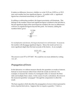 It makes no difference, however, whether we write 15.23 cm, 0.l523 m, or 152.3 
mm; each number has four significant figure