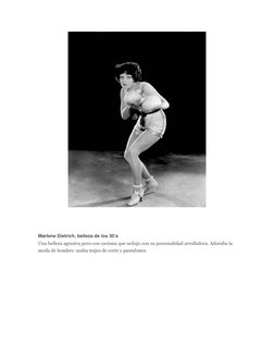 Marlene Dietrich, belleza de los 30’s 
Una belleza agresiva pero con carisma que sedujo con su personalidad arrolladora. Ador