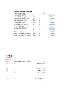 Connection Parameters
Insert  Plate Type:
G2
Insert Plate Width
W
=
250 mm
Insert Plate Height
H
=
750 mm
Insert Plate Thickn
