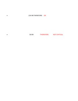 =
224.96 THEREFORE
OK
=
59.99
THEREFORE:
NOT CRITICAL
