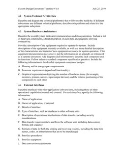 System Design Document Template V1.0 
 
July 25, 2010 
4.2 
System Technical Architecture 
Describe and diagram the technical