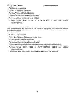 I.T.S.A. Tech Training                                            Curso Inmovilizadores
! Una Llave Maestra.
! De 2 a 7 Llave