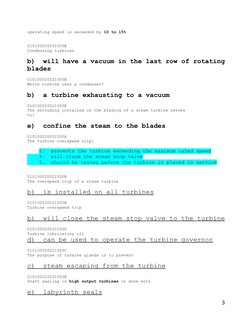 operating speed is exceeded by 10 to 15%
010100020021000B
Condensing turbines
b)  will have a vacuum in the last row of rotat