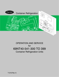 Container Refrigeration
T-318 Rev A
OPERATION AND SERVICE
for
69NT40-541-300 TO 399
Container Refrigeration Units
r
