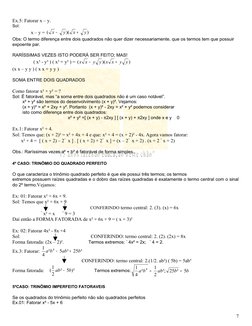 Ex.5: Fatorar x – y.
Sol:
               x – y = 
)
)(
(
y
x
y
x
+
−
 
Obs: O termo diferença entre dois quadrad