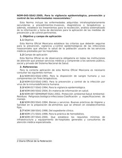 NOM-045-SSA2-2005, Para la vigilancia epidemiológica, prevención y
control de las enfermedades nosocomiales.2
Esta  Norma  in