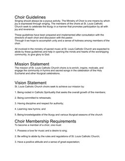 Choir Guidelines 
Singing should always be a joyous activity. The Ministry of Choir is one means by which 
joy is expressed t