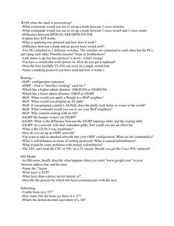 RAM when the stack is powered-up? 
 -What commands would you use to set up a trunk between 2 cisco switches
 -What commands