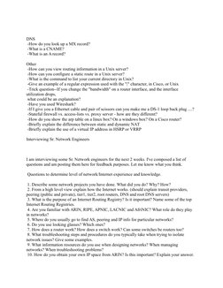 DNS
 -How do you look up a MX record?
 -What is a CNAME?
 -What is an A record?
Other
 -How can you view routing information