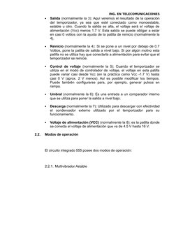 ING. EN TELECOMUNICACIONES

Salida (normalmente la 3): Aquí veremos el resultado de la operación
del  temporizador, ya  sea