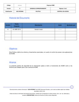 Código: 
----------- 
Empresa ACME 
Versión: 
A 
GERENCIA CORRESPONDIENTE 
Páginas: 2 de 5 
Clasificación: 
USO INTERNO 
POLÍ