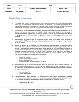 Código: 
------------ 
ACME 
Versión: 
A 
GERENCIA CORRESPONDIENTE 
Páginas: 3 de 5 
Clasificación: 
USO INTERNO 
POLÍTICA 
C