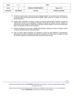Código: 
------------ 
ACME 
Versión: 
A 
GERENCIA CORRESPONDIENTE 
Páginas: 5 de 5 
Clasificación: 
USO INTERNO 
POLÍTICA 
C
