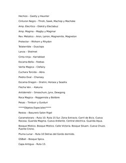 Hechizo – Gastly y Haunter
Cinturon Negro – Throh, Sawk, Machop y Machoke
Amp. Elecrtico – Elekid y Electabuz
Amp. Magma – Ma