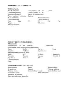 ANTECEDENTES PERSONALES
PERINATALES.
No. De embarazo:
Curso normal:     SI     NO
Causa:
Gestación (semanas):
Incremento Pond