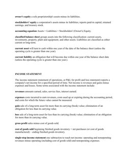 owner's equity a sole proprietorship's assets minus its liabilities.
stockholders' equity a corporation's assets minus its li