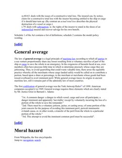 ss.60-63: deals with the issues of a constructive total loss. The insured can, by notice, 
claim for a constructive total los