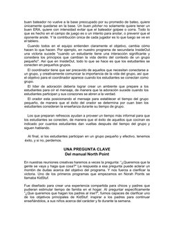 buen bateador no vuelve a la base preocupado por su promedio de bateo, quiere 
únicamente quedarse en la base. Un buen pitche