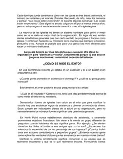 Cada domingo puede controlarse cómo van las cosas en tres áreas: asistencia, el 
número de visitantes y el total de ofrendas.