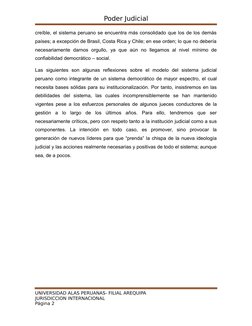 Poder Judicial
creíble, el sistema peruano se encuentra más consolidado que los de los demás
países; a excepción de Brasil, C