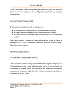 Poder Judicial
La Ley Orgánica del Poder Judicial determina la estructura del Poder Judicial y
define  los  derechos  y  debe