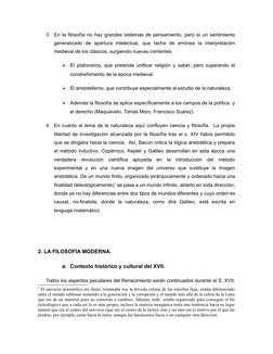 3.
En la filosofía no hay grandes sistemas de pensamiento, pero sí un sentimiento
generalizado  de  apertura  intelectual,  q