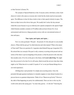 Cobb 5
so than Newton’s (Greene 39).
The synopsis of Special Relativity is this: Everyone carries with them a clock. Each 
ob
