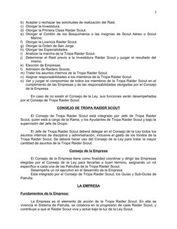 b) Aceptar o rechazar las solicitudes de realización del Raid.
c) Otorgar la Investidura.
d) Otorgar la Primera Clase Raider