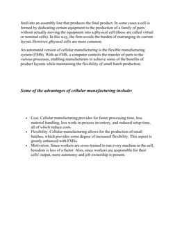 feed into an assembly line that produces the final product. In some cases a cell is 
formed by dedicating certain equipment t
